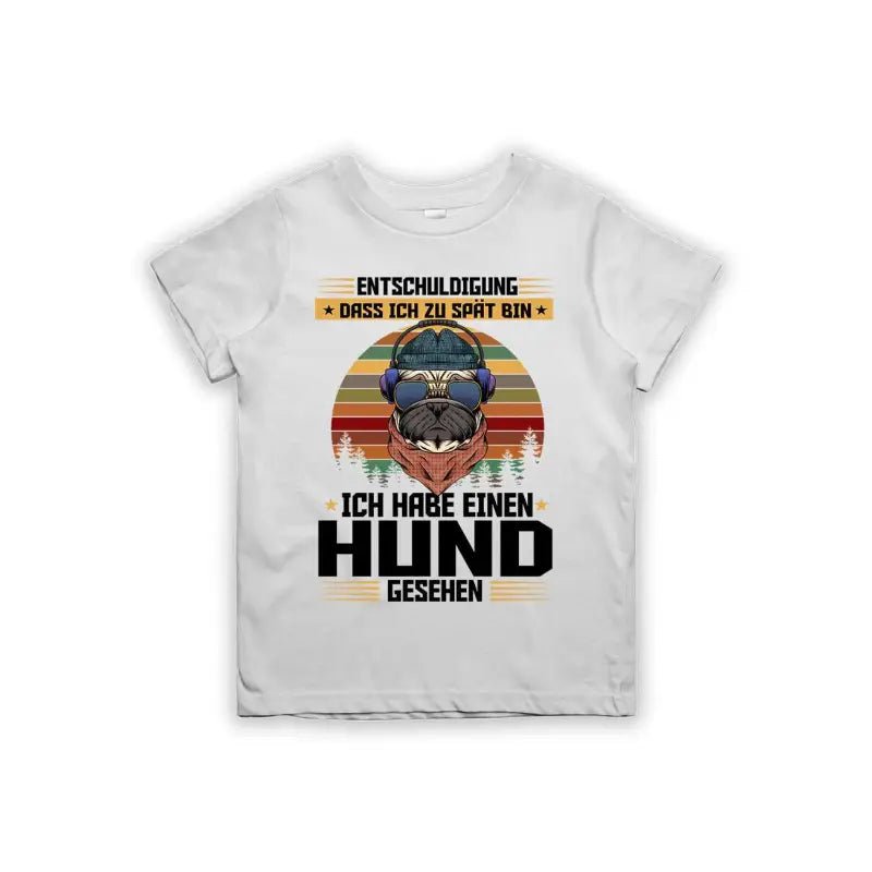 Entschuldigung dass ich zu spät bin... ich habe einen Hund gesehen Kinder T-Shirt - Schwarzer - Kaffee