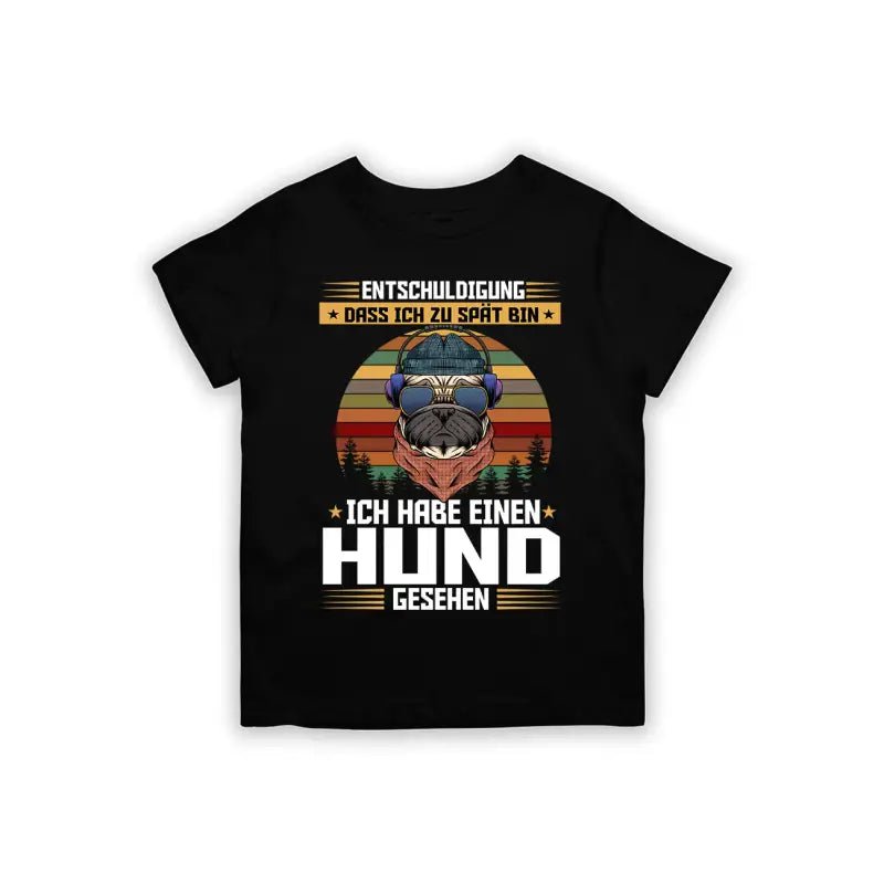 Entschuldigung dass ich zu spät bin... ich habe einen Hund gesehen Kinder T-Shirt - Schwarzer - Kaffee