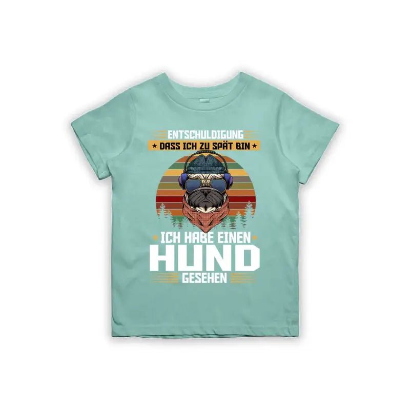 Entschuldigung dass ich zu spät bin... ich habe einen Hund gesehen Kinder T-Shirt - Schwarzer - Kaffee