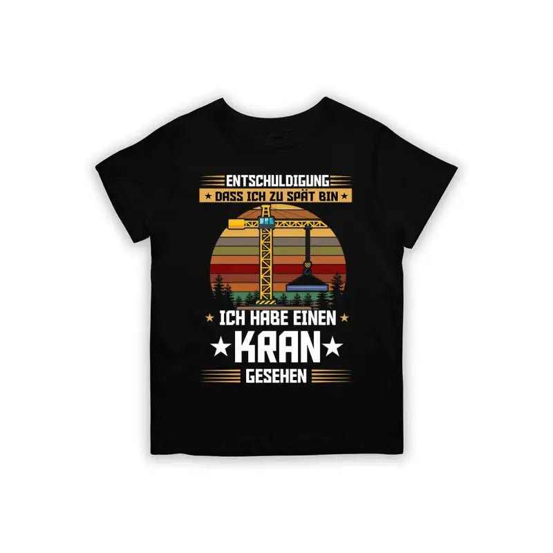 Entschuldigung dass ich zu spät bin... ich habe einen Kran gesehen Kinder T-Shirt - Schwarzer - Kaffee