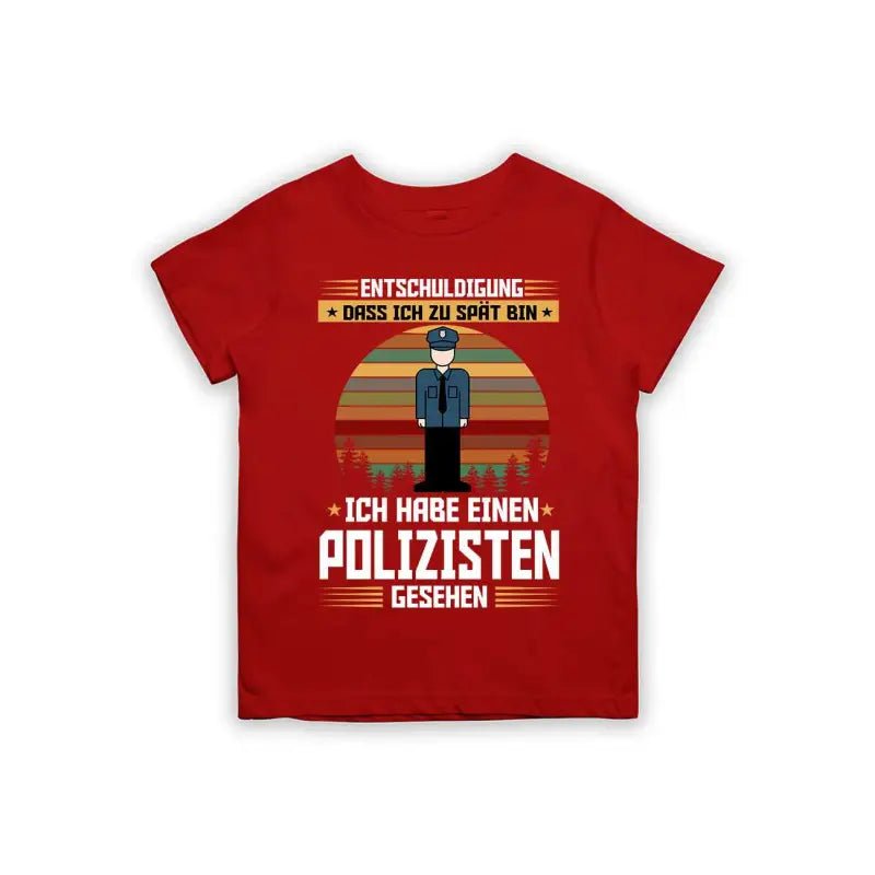 Entschuldigung dass ich zu spät bin... ich habe einen Polizisten gesehen Kinder T-Shirt - Schwarzer - Kaffee