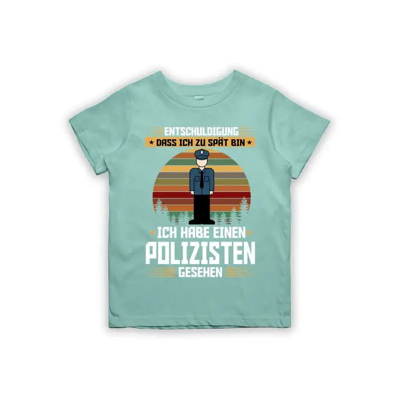 Entschuldigung dass ich zu spät bin... ich habe einen Polizisten gesehen Kinder T-Shirt - Schwarzer - Kaffee