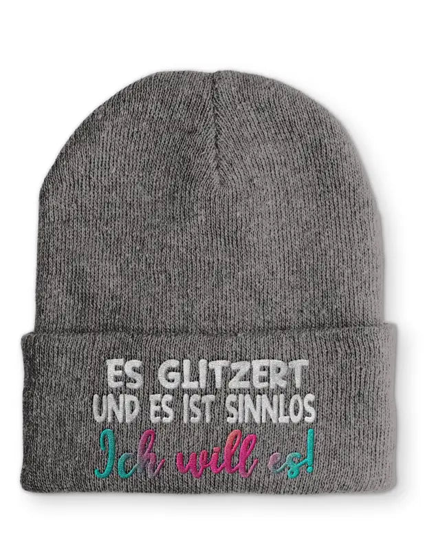 Es glitzert und es ist sinnlos Ich will es! Statement Beanie Mütze mit Spruch - tshirtladen - Mütze
