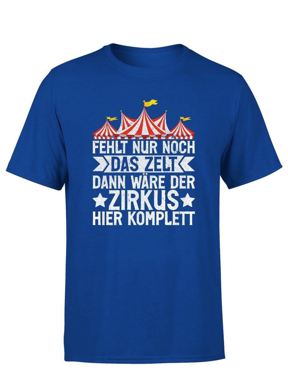 Fehlt nur noch das Zelt, dann wäre der Zirkus komplett Herren T-Shirt - Schwarzer - Kaffee