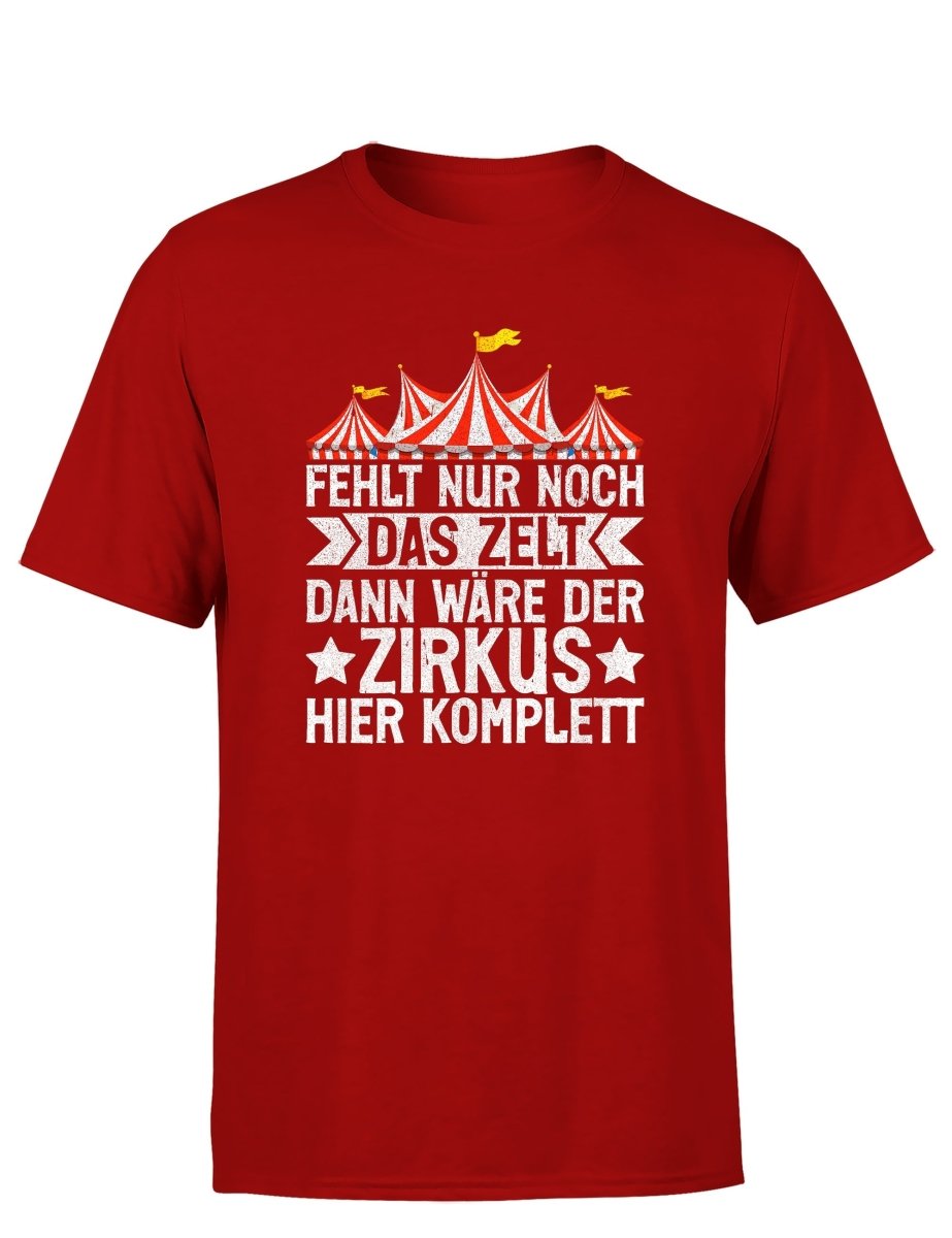 Fehlt nur noch das Zelt, dann wäre der Zirkus komplett Herren T-Shirt - Schwarzer - Kaffee