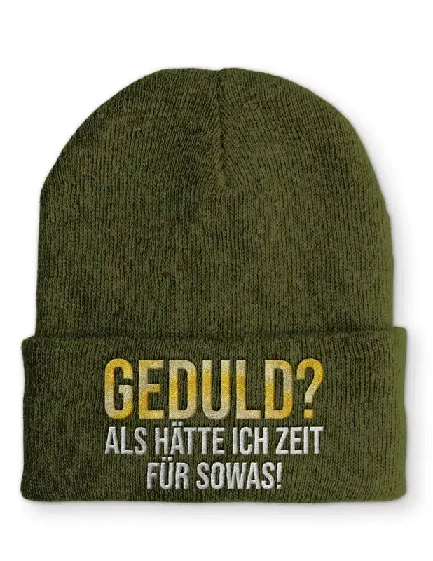 Geduld? als hätte ich Zeit für sowas! Statement Beanie Mütze mit Spruch - tshirtladen - Mütze