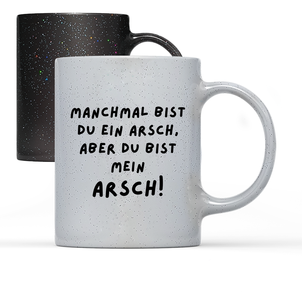Tasse Magic Manchmal bist du ein Arsch