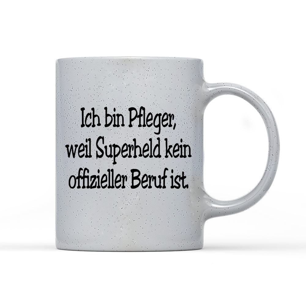 Tasse Magic Pfleger, weil Superheld kein Offizieller Beruf ist.