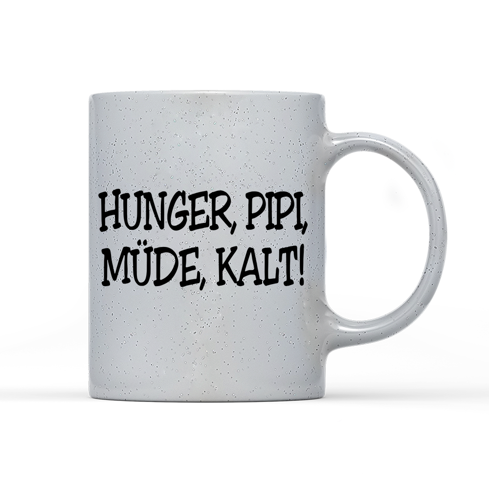 Tasse Magic Hunger, Pipi Müde, Kalt!