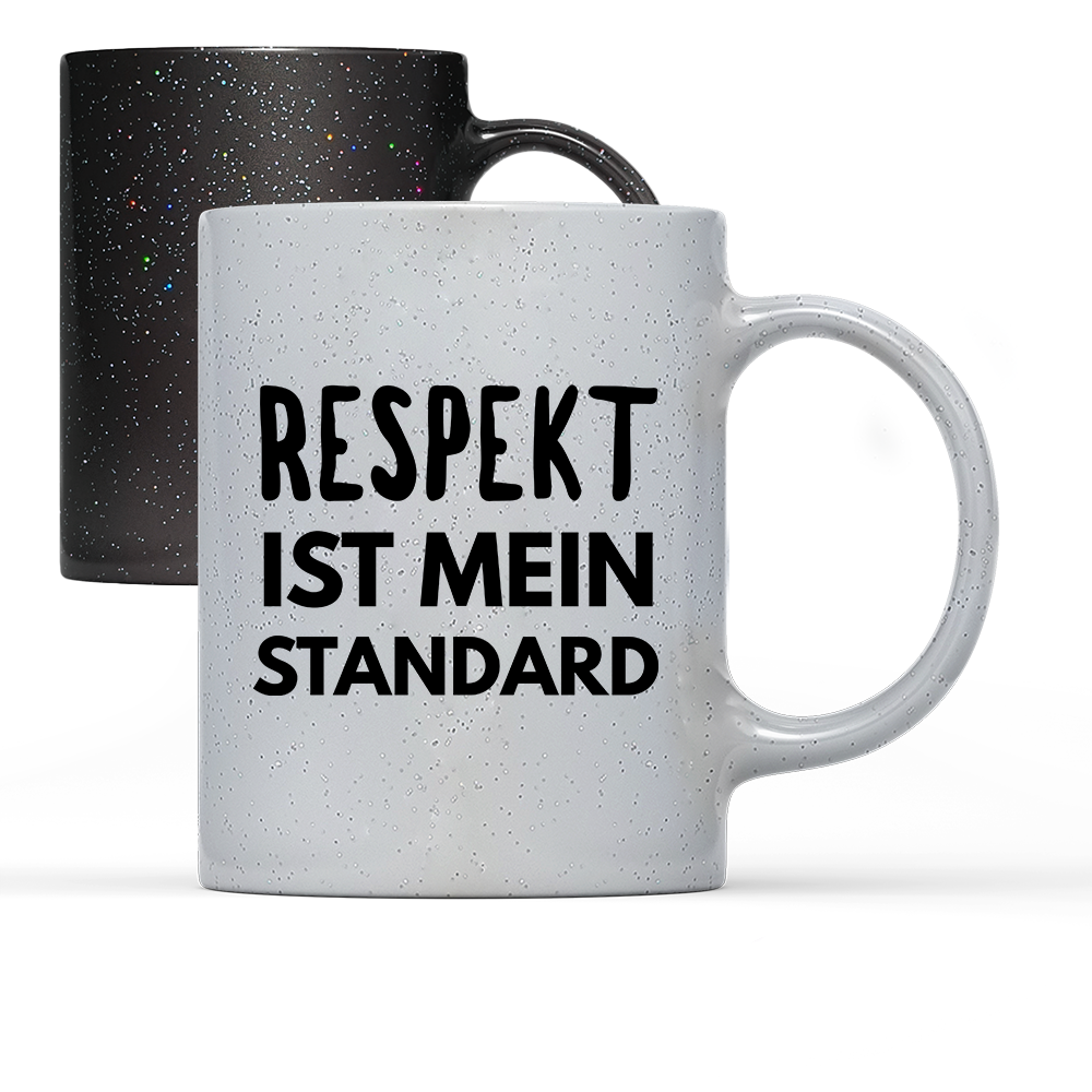 Tasse Magic Respekt ist mein Standard