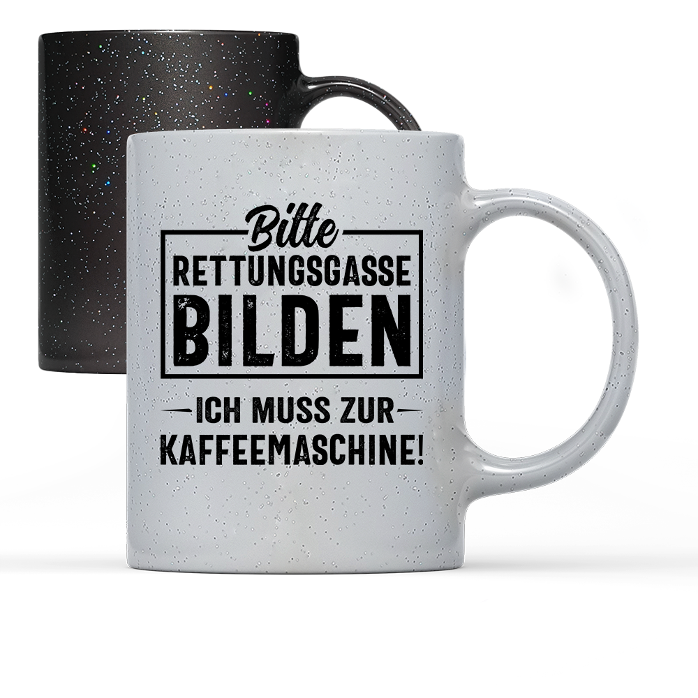 Tasse Magic Bitte Rettungsgasse bilden ich muss zur Kaffeemaschine