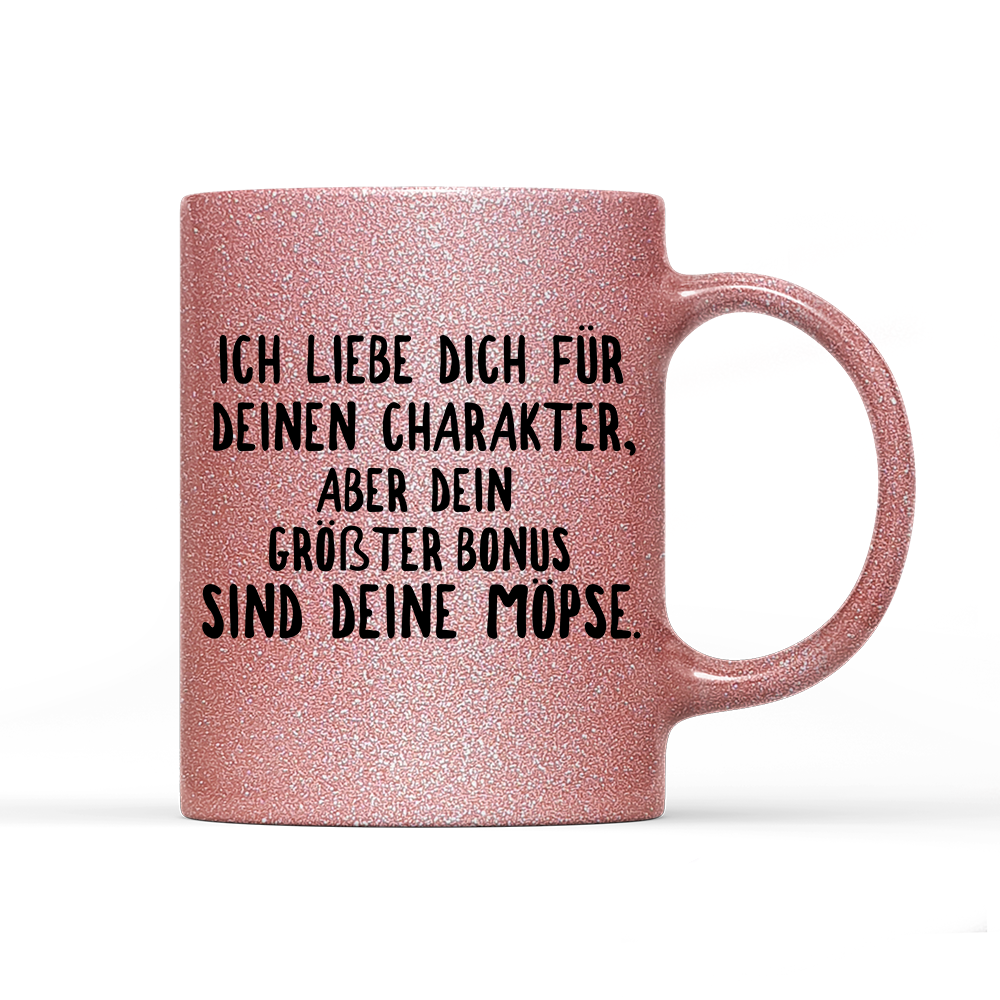 Tasse Glitzer Edition Ich liebe deinen Charakter Möpse