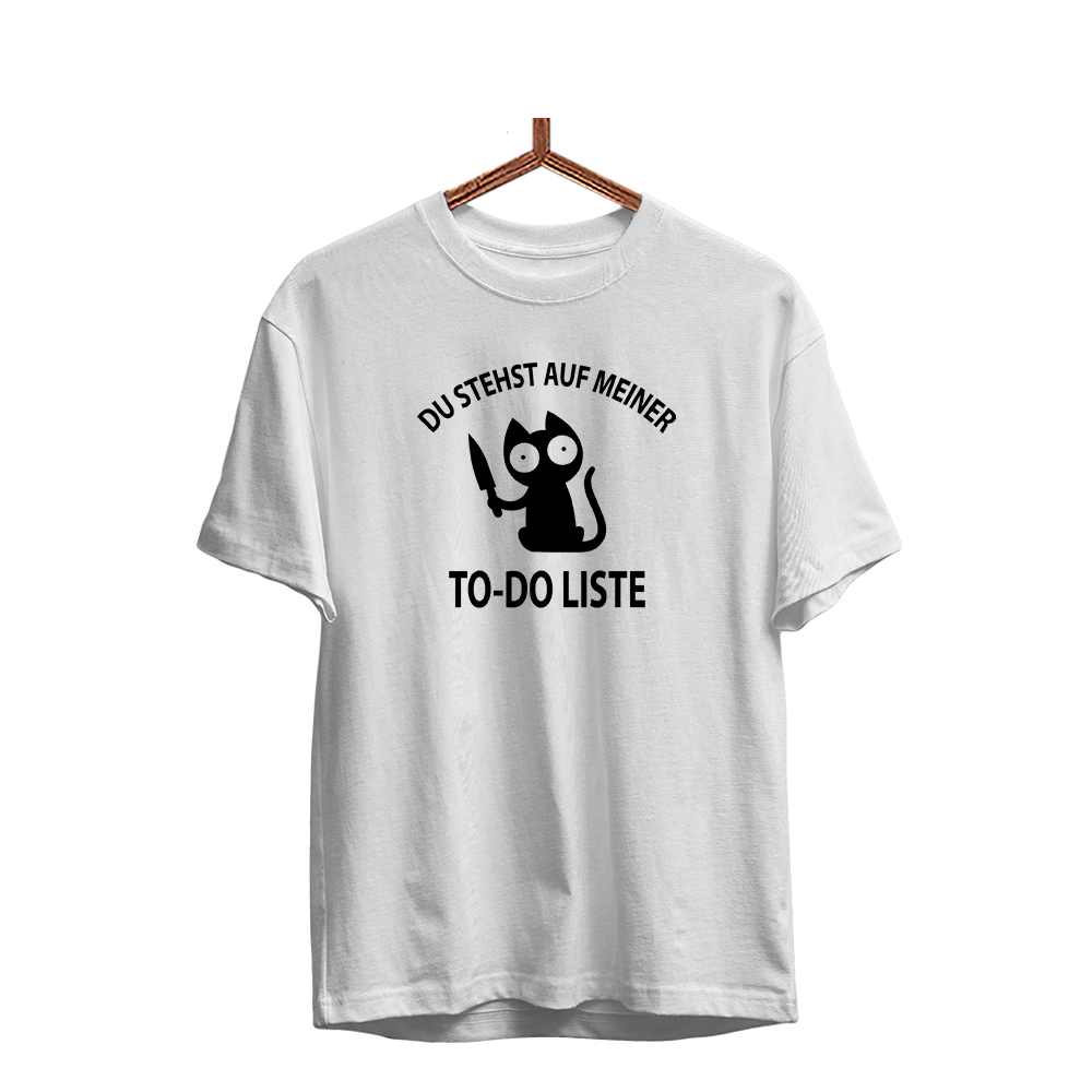 Herren T-Shirt Du stehst auf meiner To-do-Liste