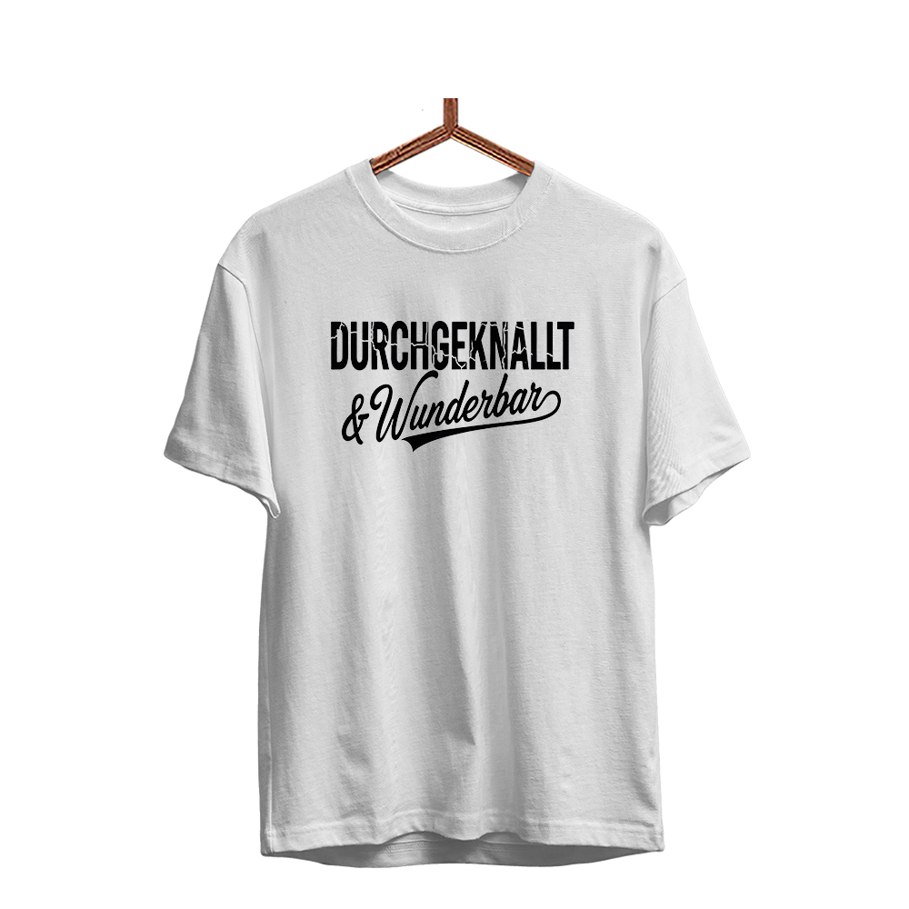 Herren T-Shirt Durchgeknallt und Wunderbar