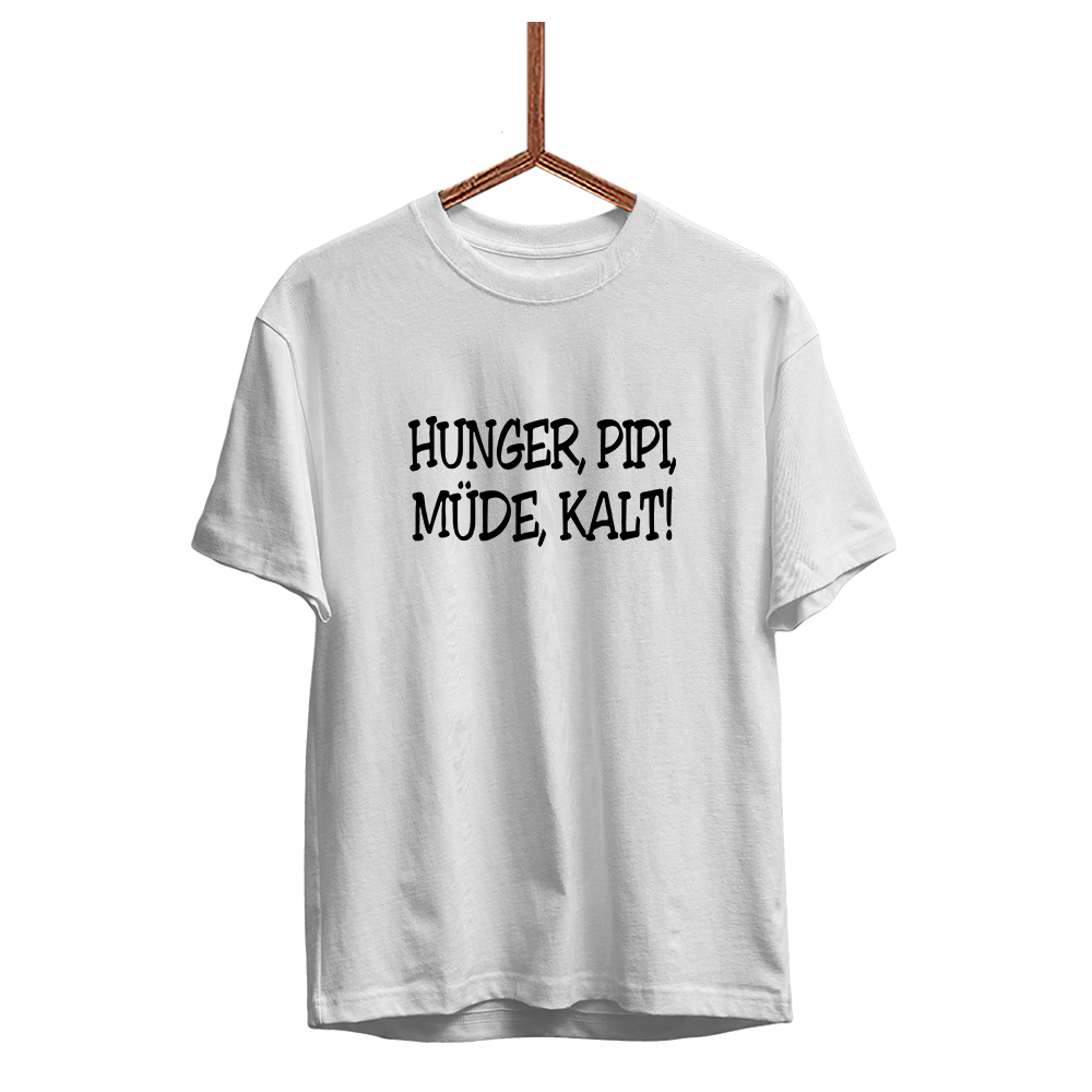 Herren T-Shirt Hunger, Pipi Müde, Kalt!