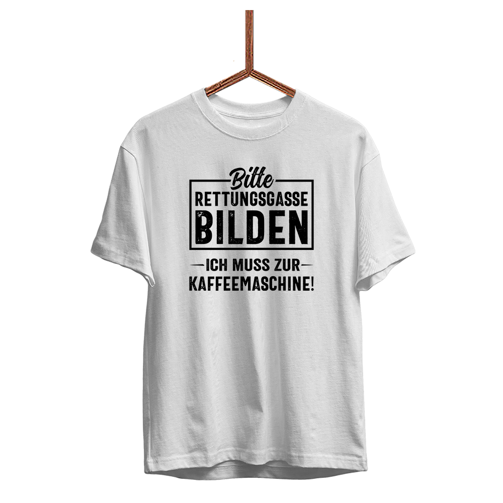 Herren T-Shirt Bitte Rettungsgasse bilden ich muss zur Kaffeemaschine