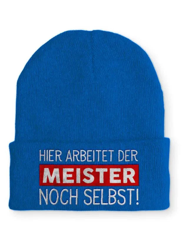 Hier arbeitet der Meister noch selbst! Statement Beanie Mütze mit Spruch - tshirtladen - Mütze