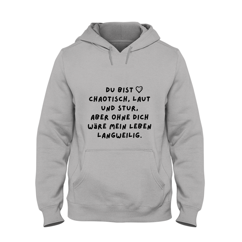 Hoodie Unisex Du bist chaotisch, laut und stur - Schwarzer - Kaffee