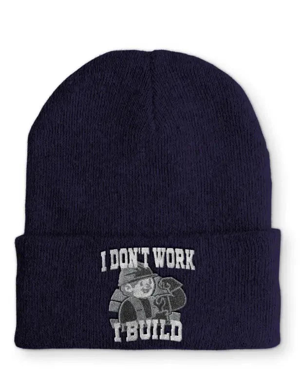 I don´t work i build Statement Beanie Mütze mit Spruch - tshirtladen - Mütze