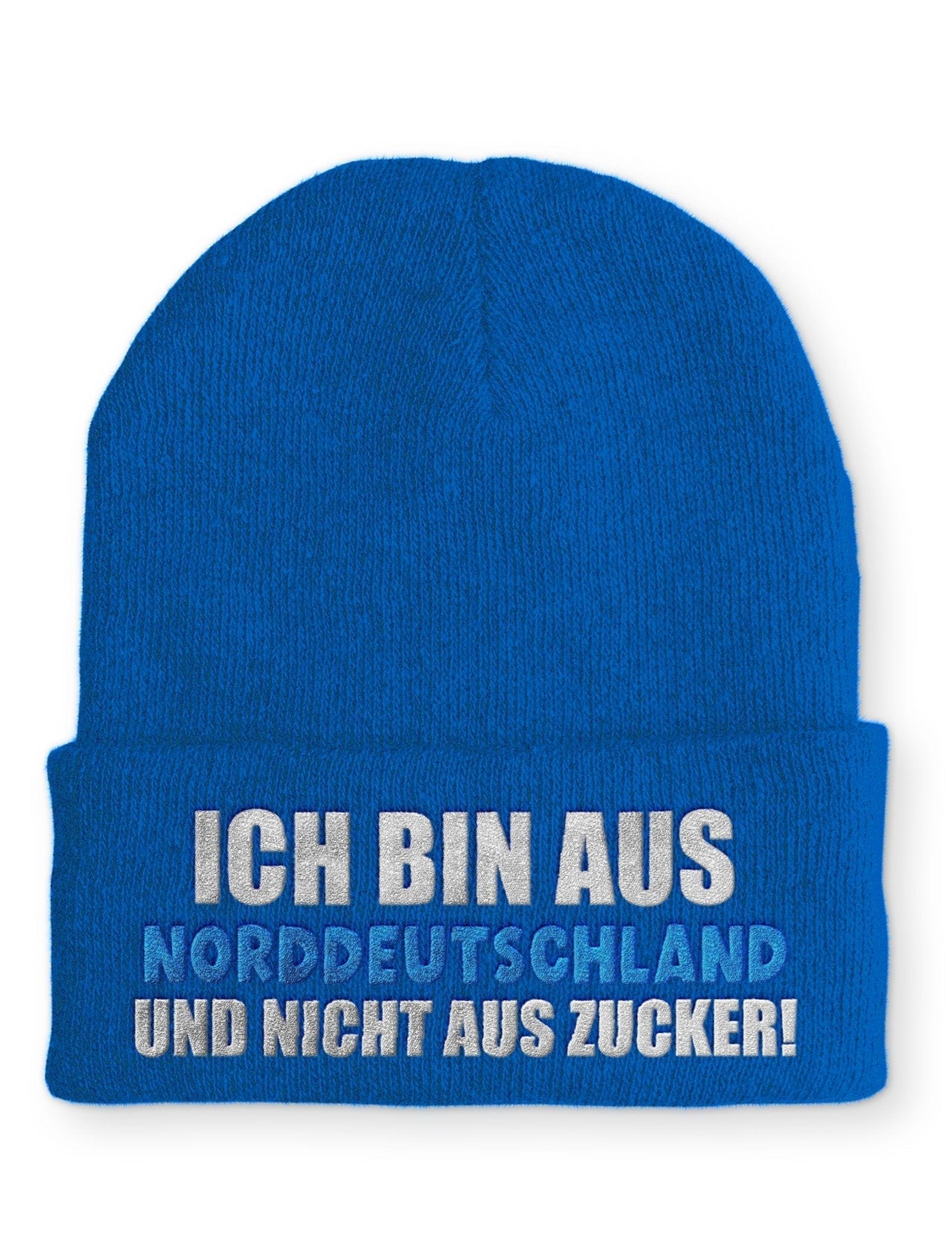Ich bin aus Norddeutschland und nicht aus Zucker! Beanie Mütze mit Spruch - tshirtladen - Mütze