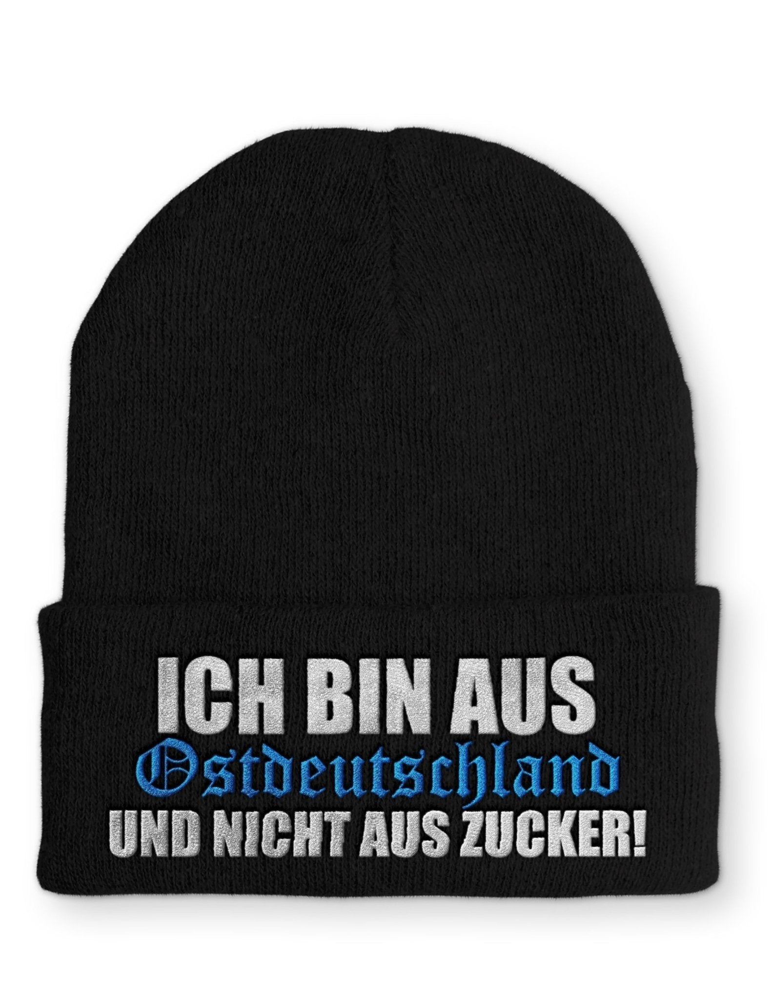 Ich bin aus Ostdeutschland und nicht aus Zucker! Beanie Mütze mit Spruch - tshirtladen - Mütze