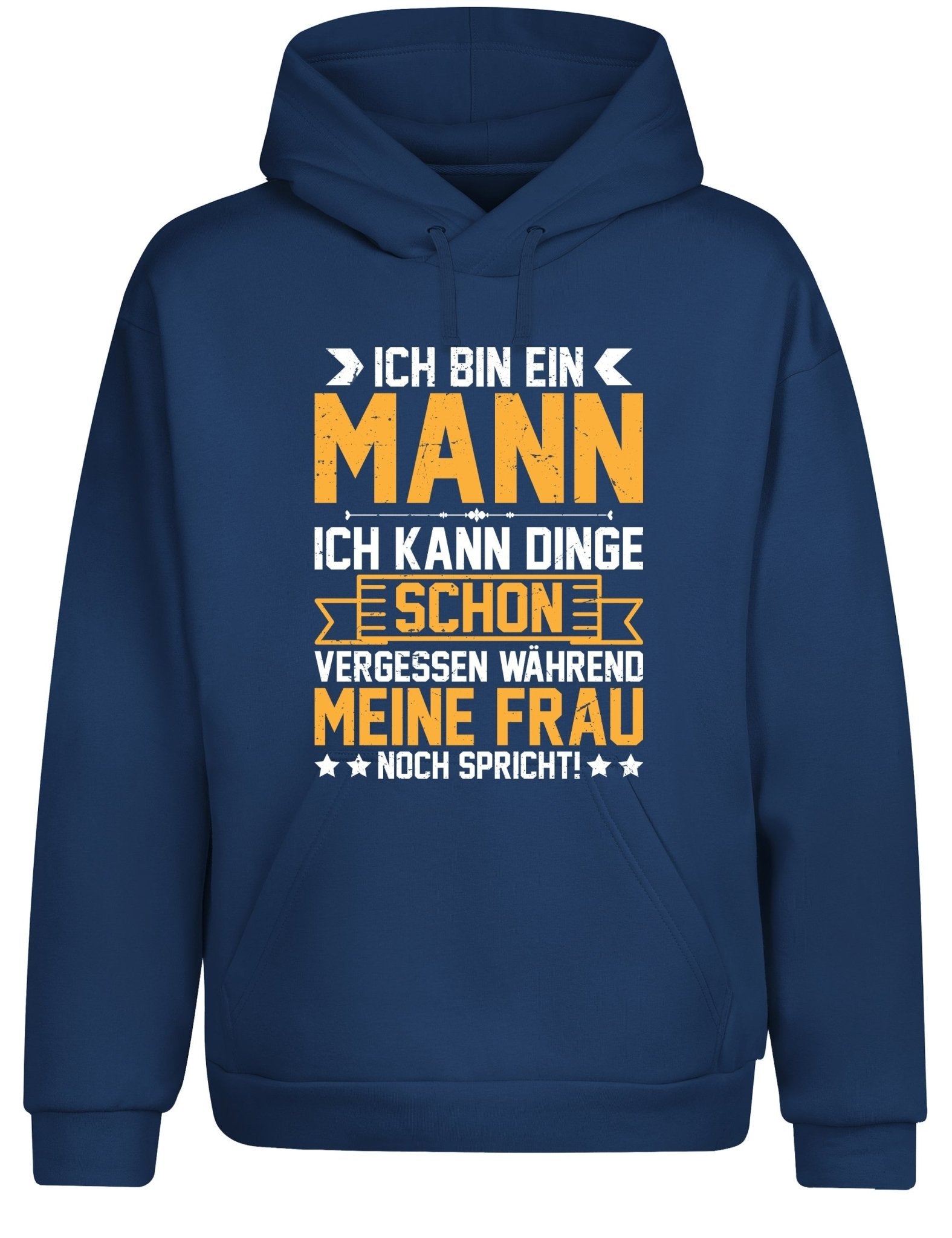 Ich bin ein Mann ich kann Dinge schon vergessen Hoodie Kapuzenpullover Unisex - tshirtladen - Hoodie
