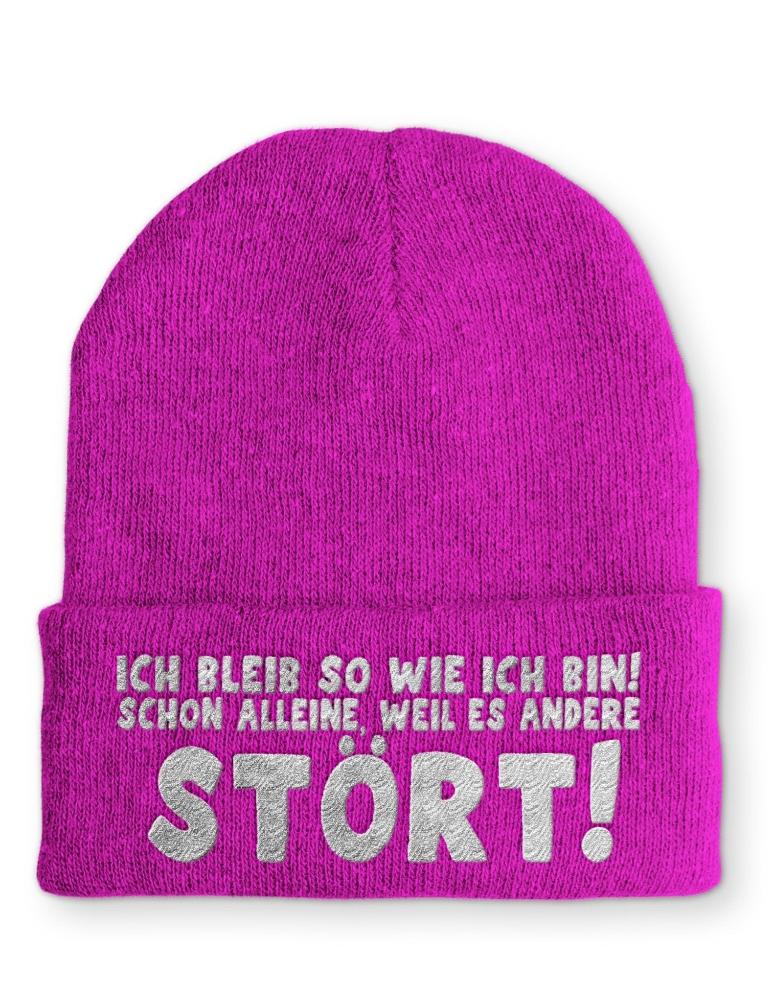 Ich bleib so wie ich bin! Schon alleine, weil es andere Stört! Beanie Mütze mit Spruch - tshirtladen - Mütze