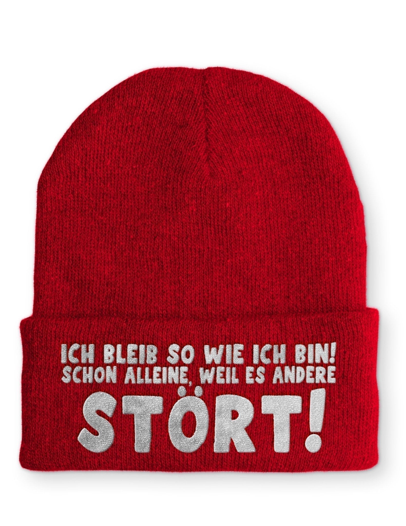 Ich bleib so wie ich bin! Schon alleine, weil es andere Stört! Beanie Mütze mit Spruch - tshirtladen - Mütze