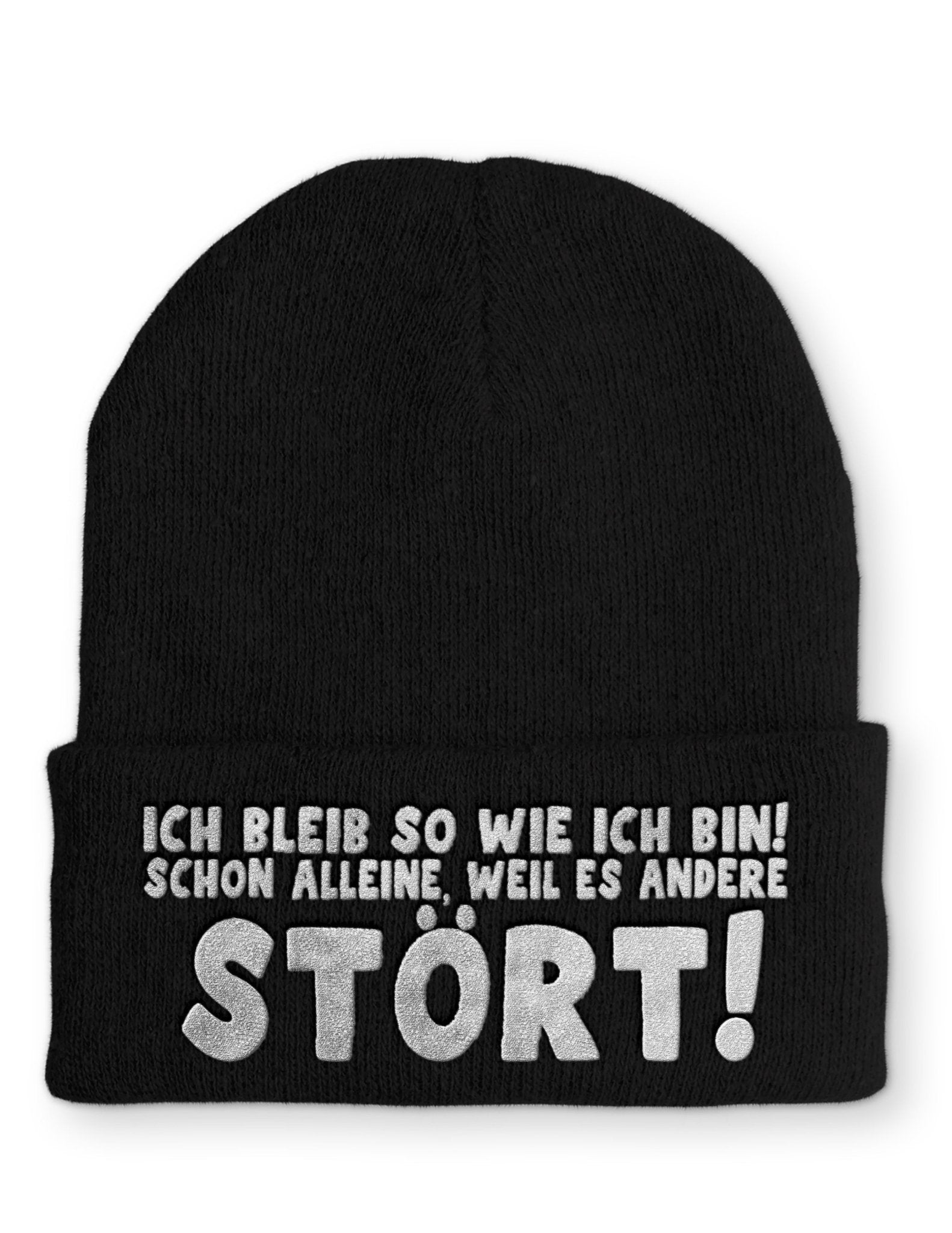 Ich bleib so wie ich bin! Schon alleine, weil es andere Stört! Beanie Mütze mit Spruch - tshirtladen - Mütze