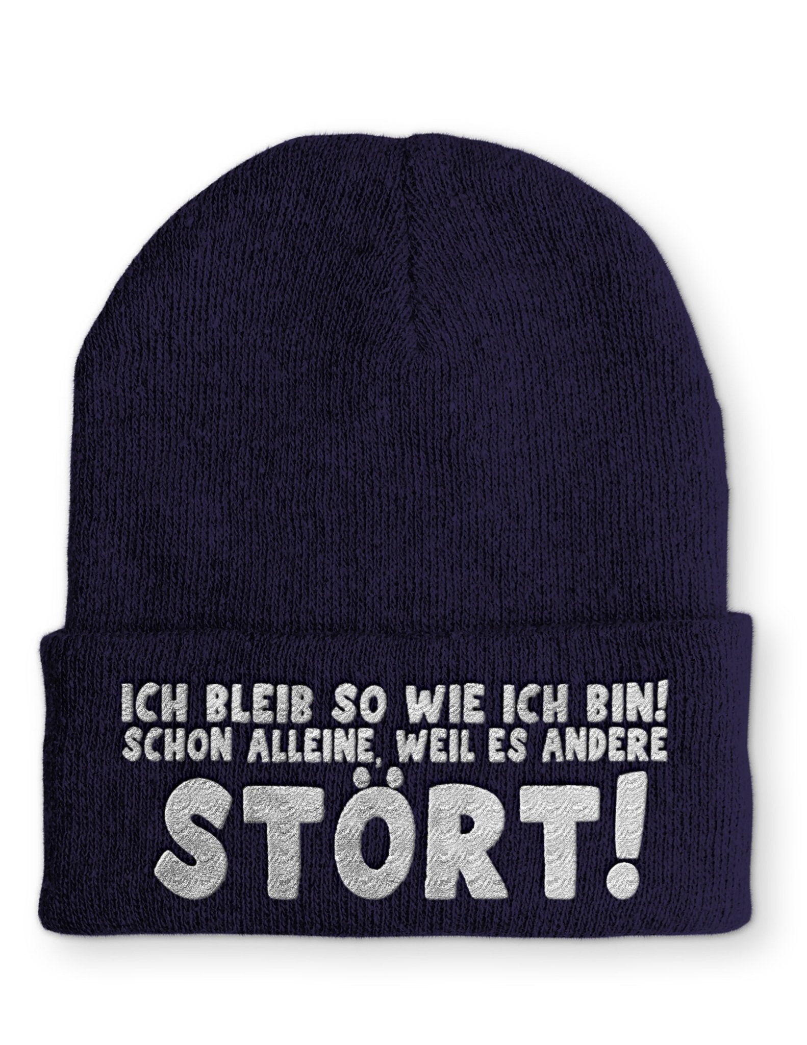 Ich bleib so wie ich bin! Schon alleine, weil es andere Stört! Beanie Mütze mit Spruch - tshirtladen - Mütze