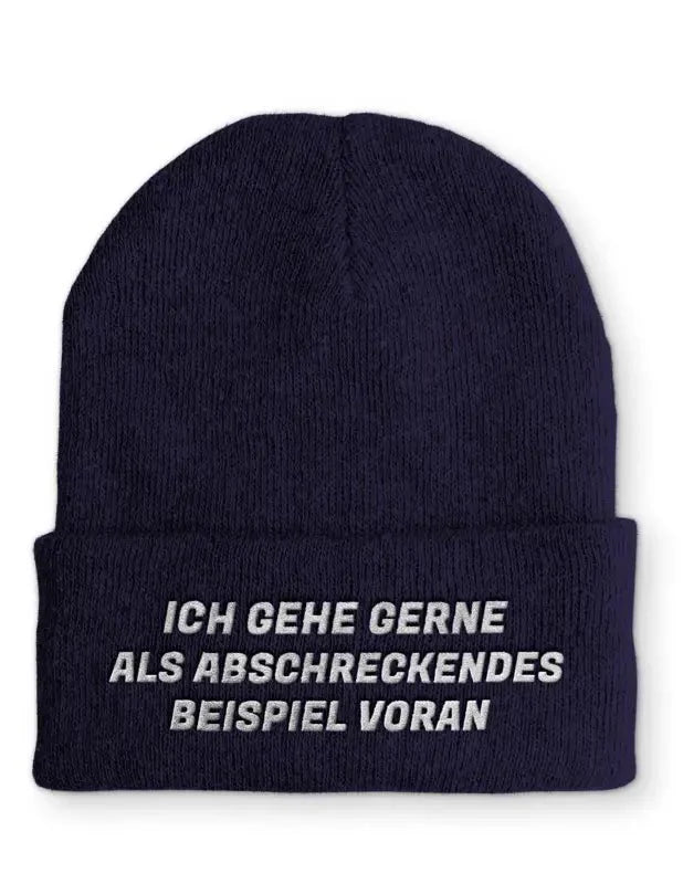 Ich gehe gerne als abschreckendes Beispiel voran Statement Beanie Mütze mit Spruch - tshirtladen - Mütze
