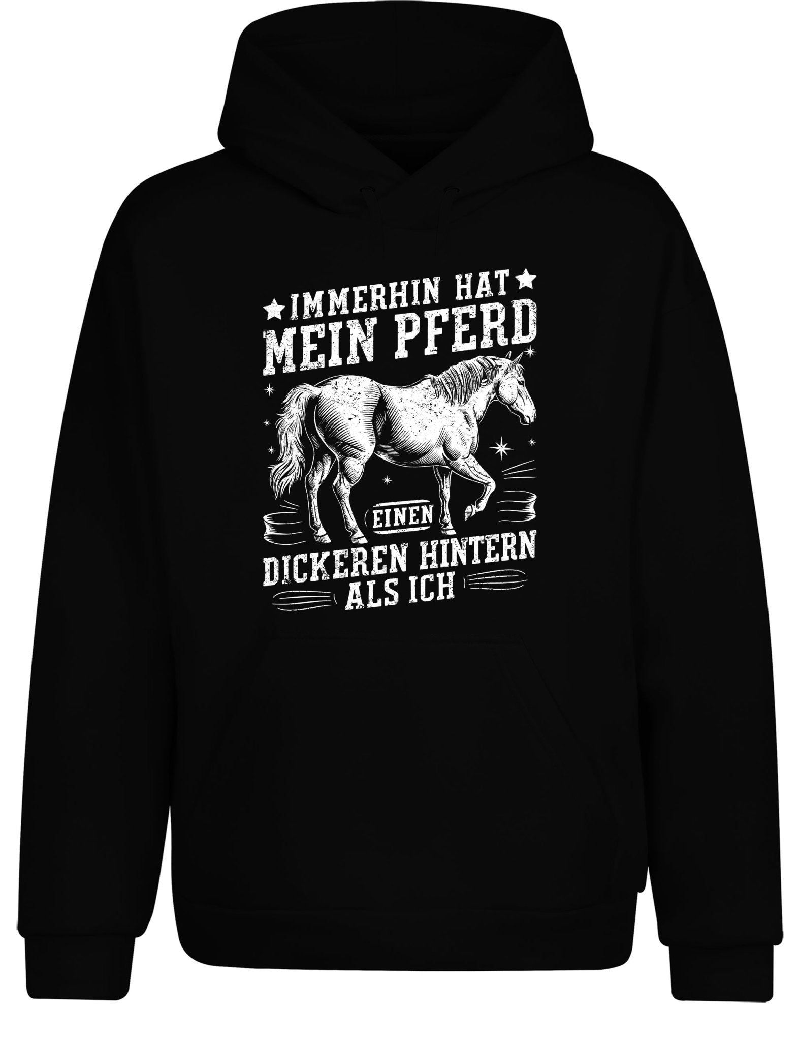 Immerhin hat mein Pferd einen dickeren Hintern als ich Hoodie Kapuzenpullover Unisex - tshirtladen - Hoodie
