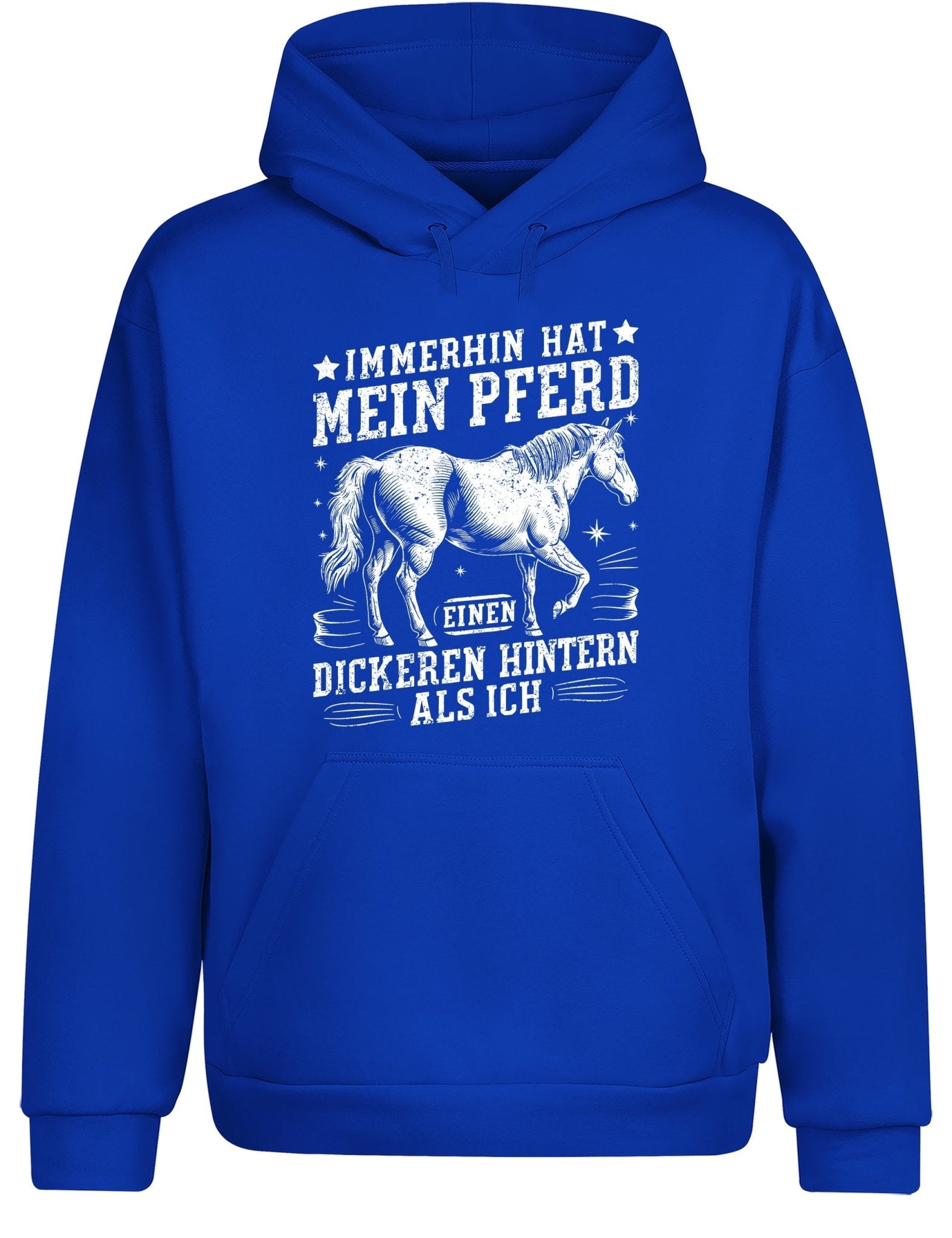 Immerhin hat mein Pferd einen dickeren Hintern als ich Hoodie Kapuzenpullover Unisex - tshirtladen - Hoodie