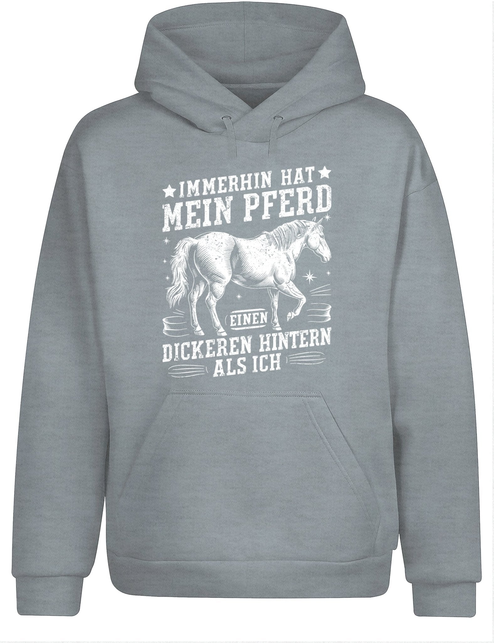 Immerhin hat mein Pferd einen dickeren Hintern als ich Hoodie Kapuzenpullover Unisex - tshirtladen - Hoodie