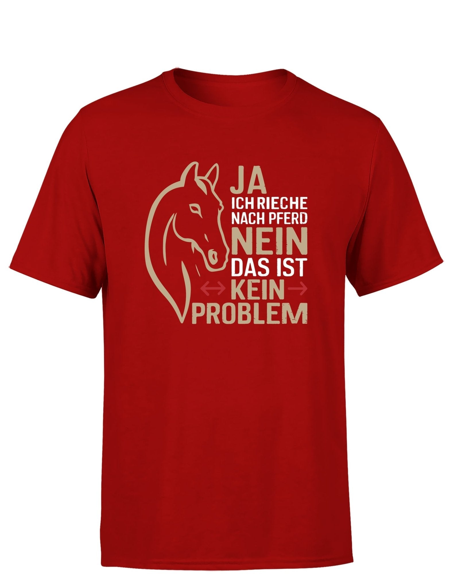 Ja ich rieche nach Pferd Nein das ist kein Problem Herren T-Shirt - tshirtladen - T-Shirt