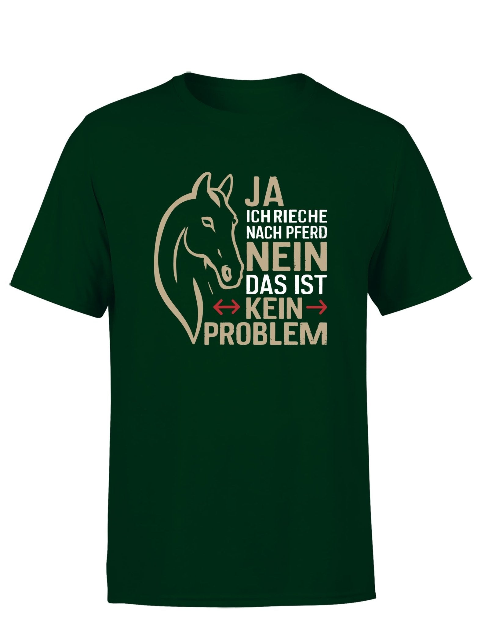 Ja ich rieche nach Pferd Nein das ist kein Problem Herren T-Shirt - tshirtladen - T-Shirt