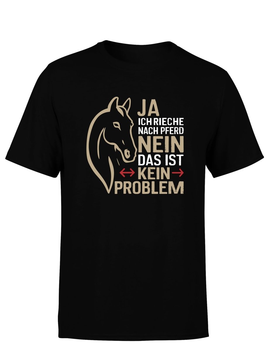 Ja ich rieche nach Pferd Nein das ist kein Problem Herren T-Shirt - Schwarzer - Kaffee