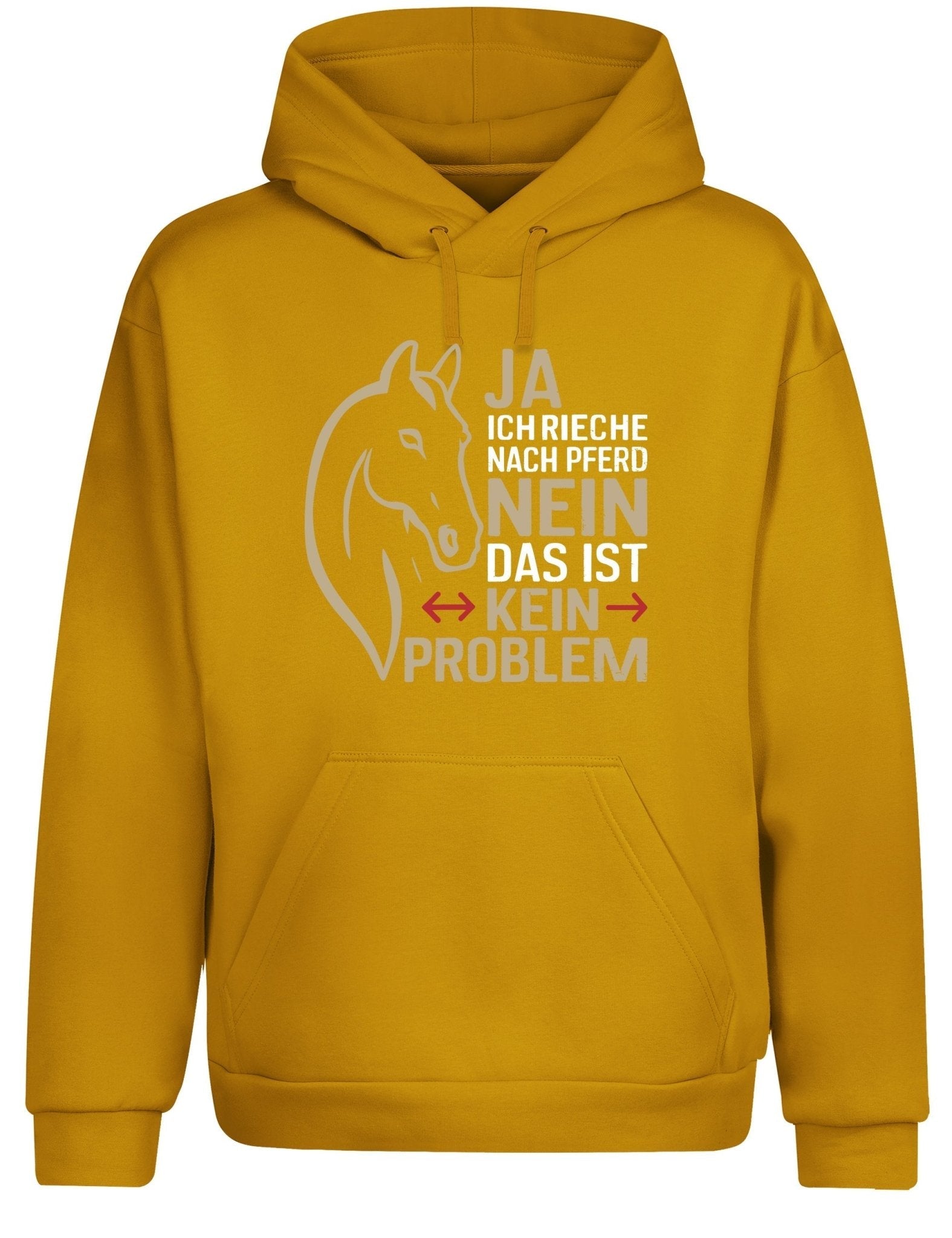 Ja ich rieche nach Pferd Nein das ist kein Problem Hoodie Kapuzenpullover Unisex - tshirtladen - Hoodie