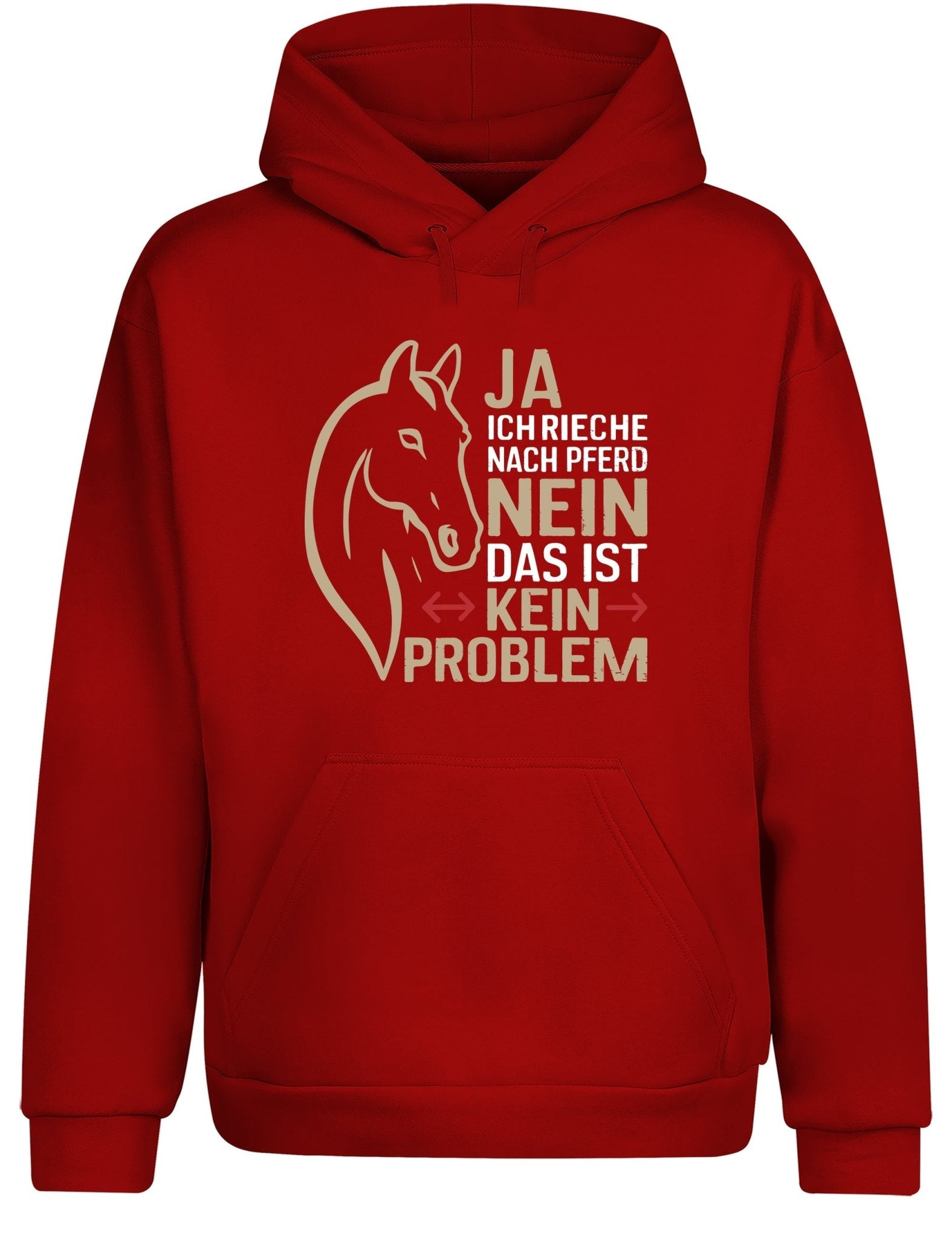 Ja ich rieche nach Pferd Nein das ist kein Problem Hoodie Kapuzenpullover Unisex - tshirtladen - Hoodie