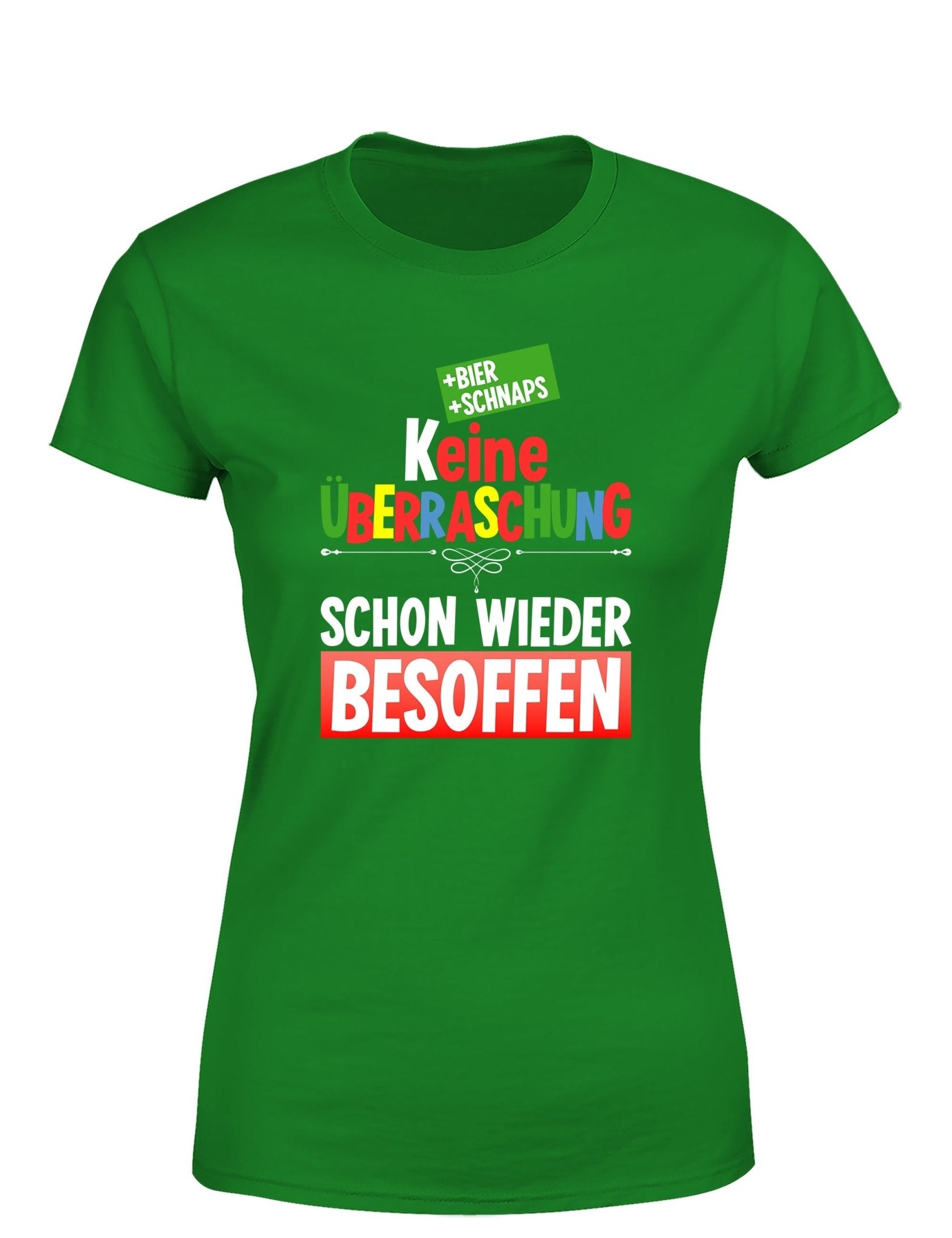 Keine Überraschung schon wieder besoffen Damen T-Shirt - tshirtladen - T-Shirt