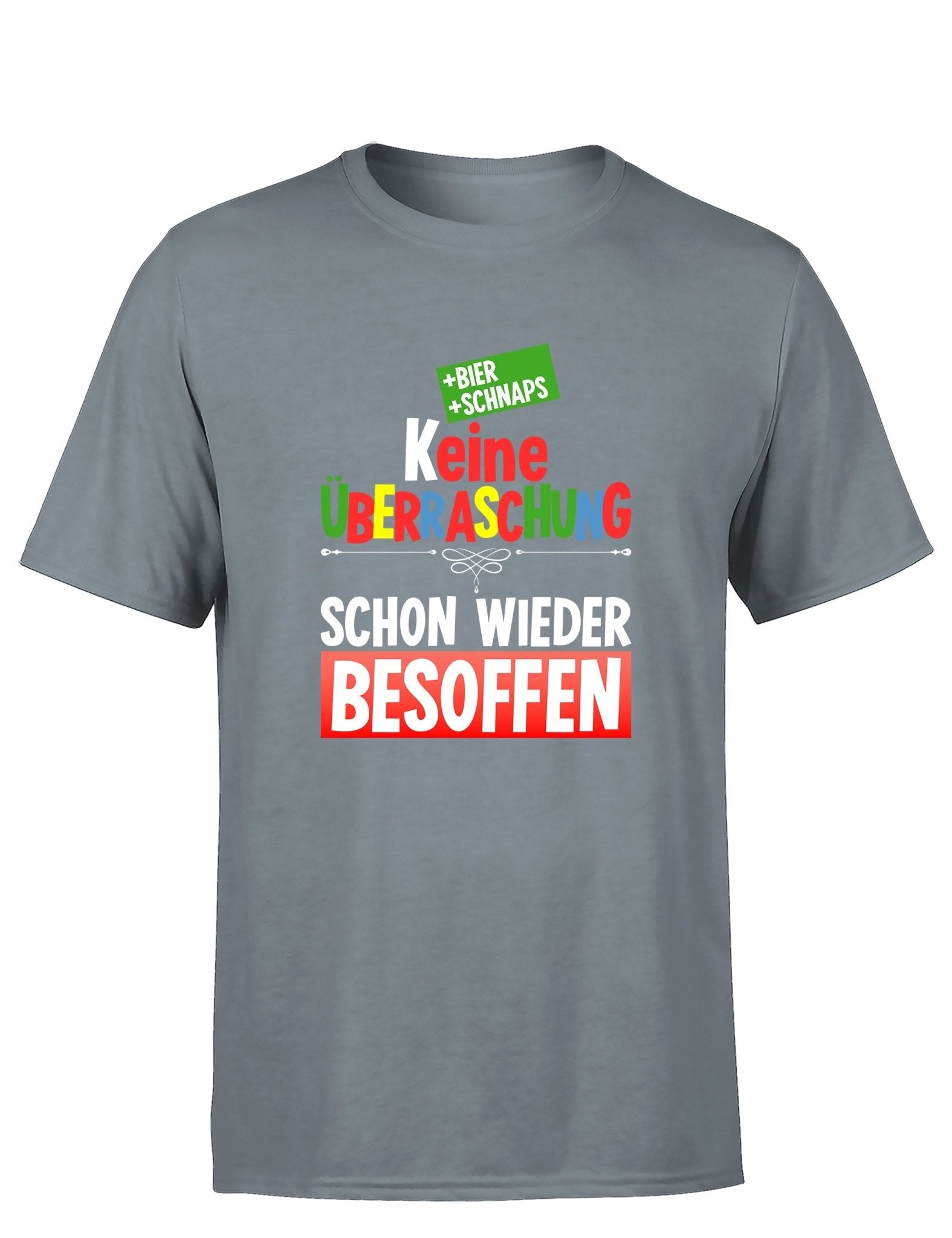 Keine Überraschung schon wieder besoffen Herren T-Shirt - tshirtladen - T-Shirt