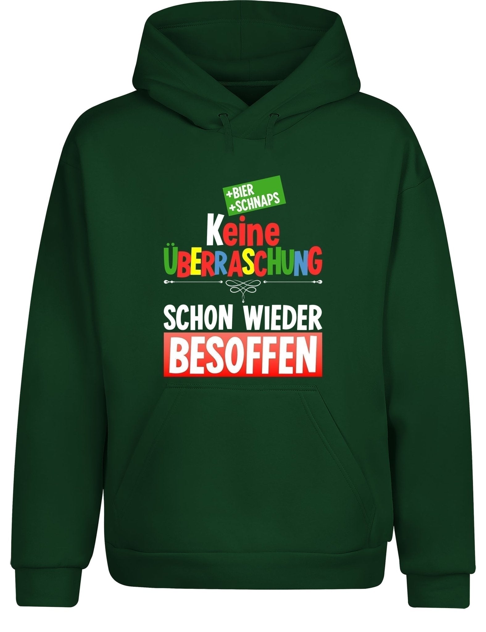 Keine Überraschung schon wieder besoffen Hoodie Kapuzenpullover Unisex - tshirtladen - Hoodie
