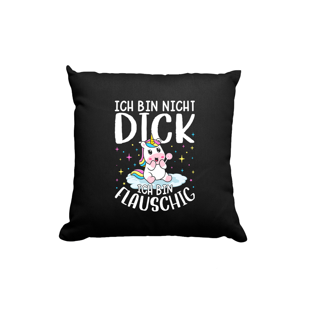 Kissen Ich bin nicht dick, ich bin flauschig - Schwarzer - Kaffee