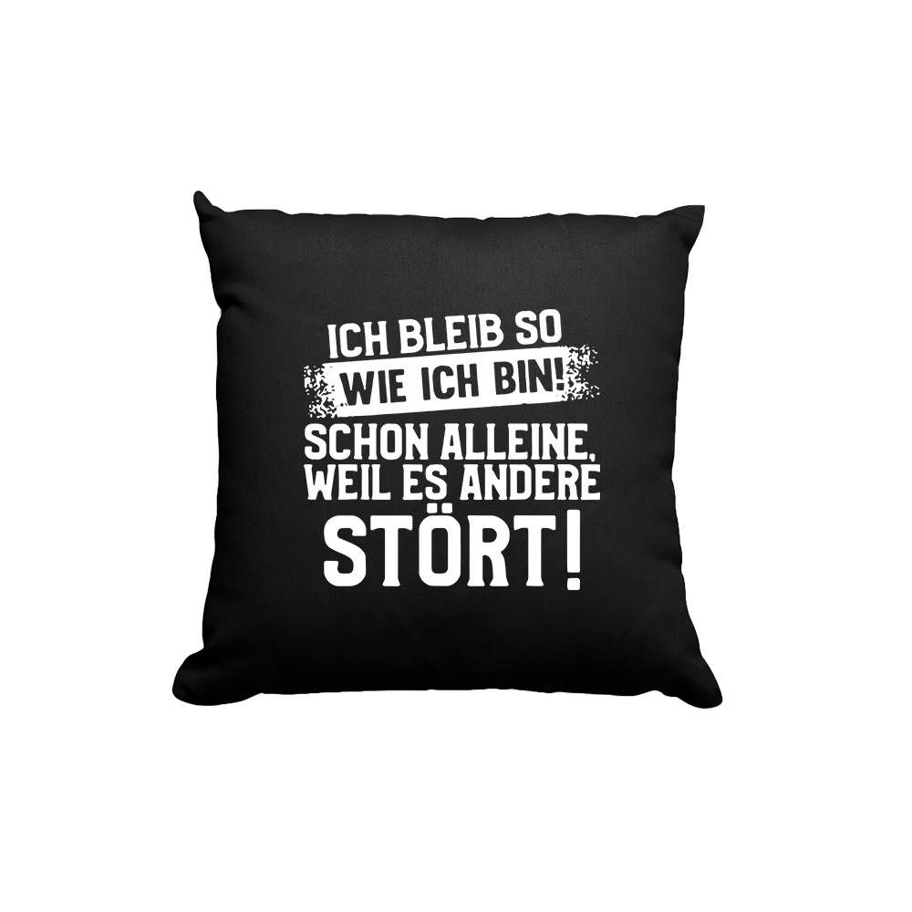 Kissen Ich bleib so wie ich bin - Schwarzer - Kaffee
