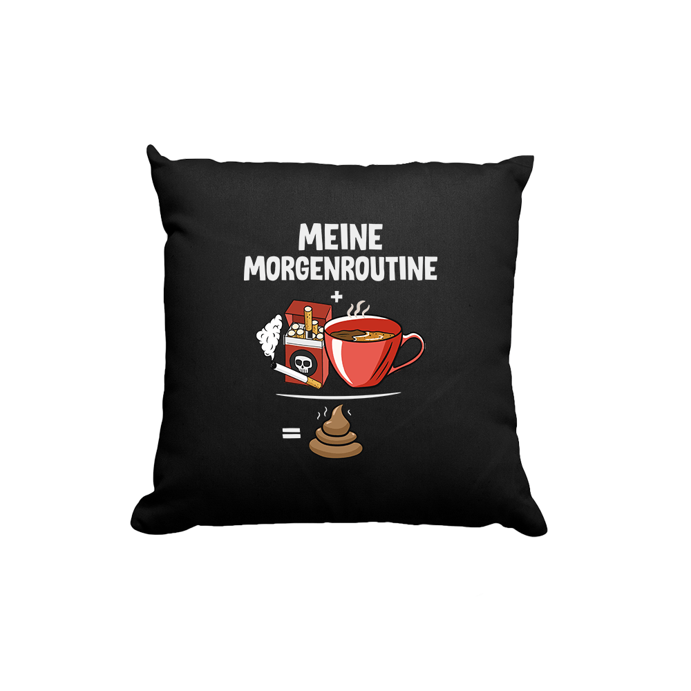 Kissen Meine Morgenroutine - Schwarzer - Kaffee