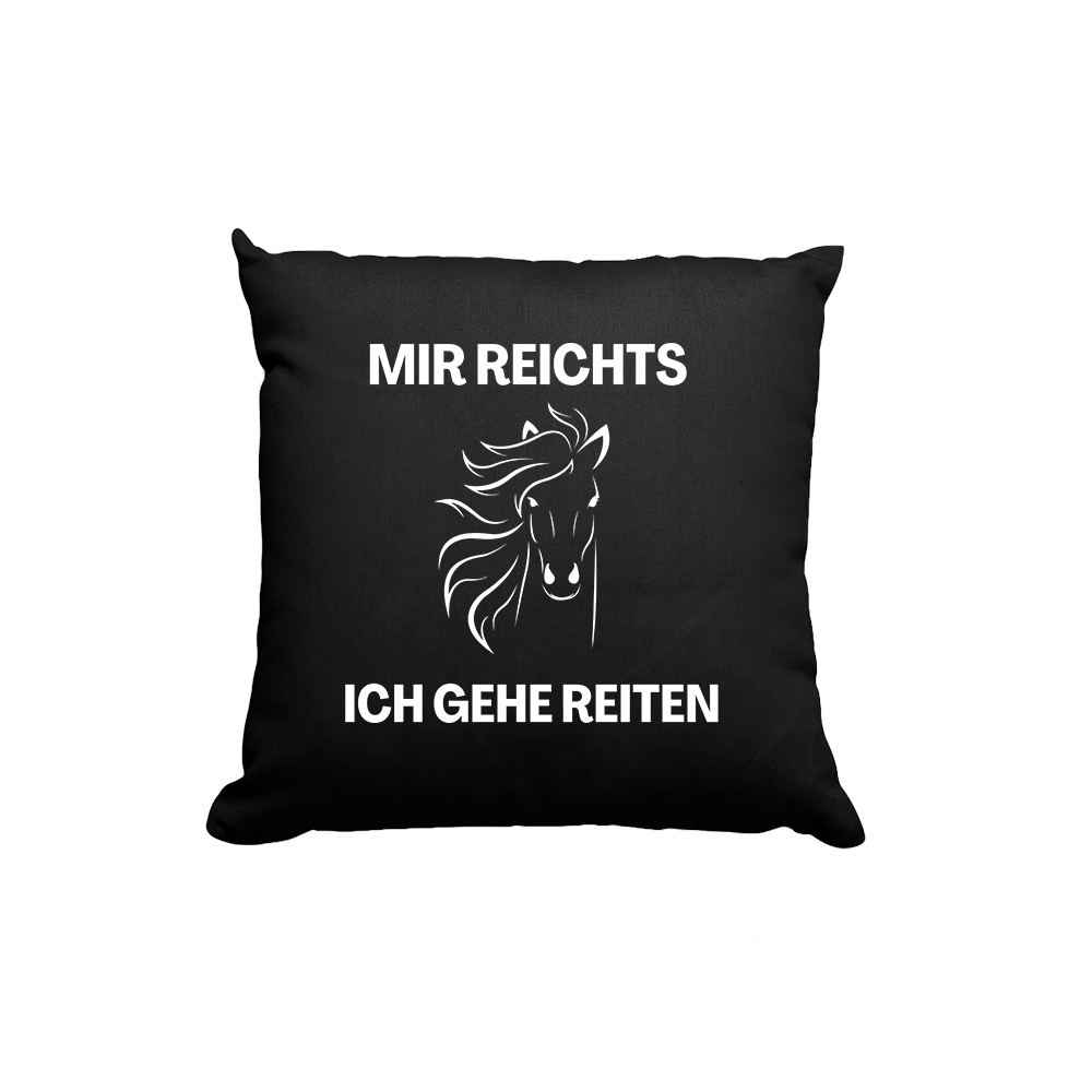 Kissen Mir reichts ich gehe Reiten - Schwarzer - Kaffee