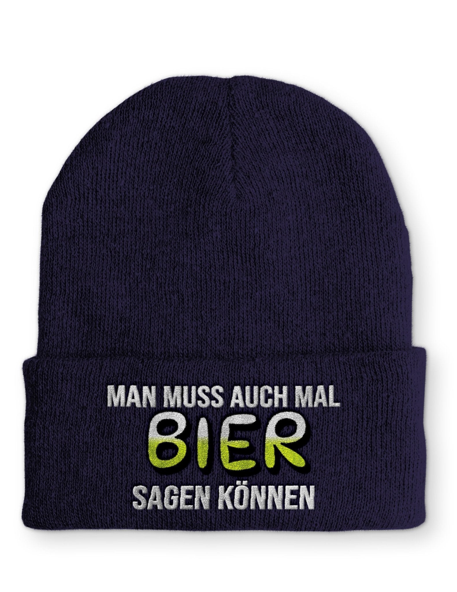 Man muss auch mal Bier sagen können Beanie Mütze mit Spruch - tshirtladen - Mütze