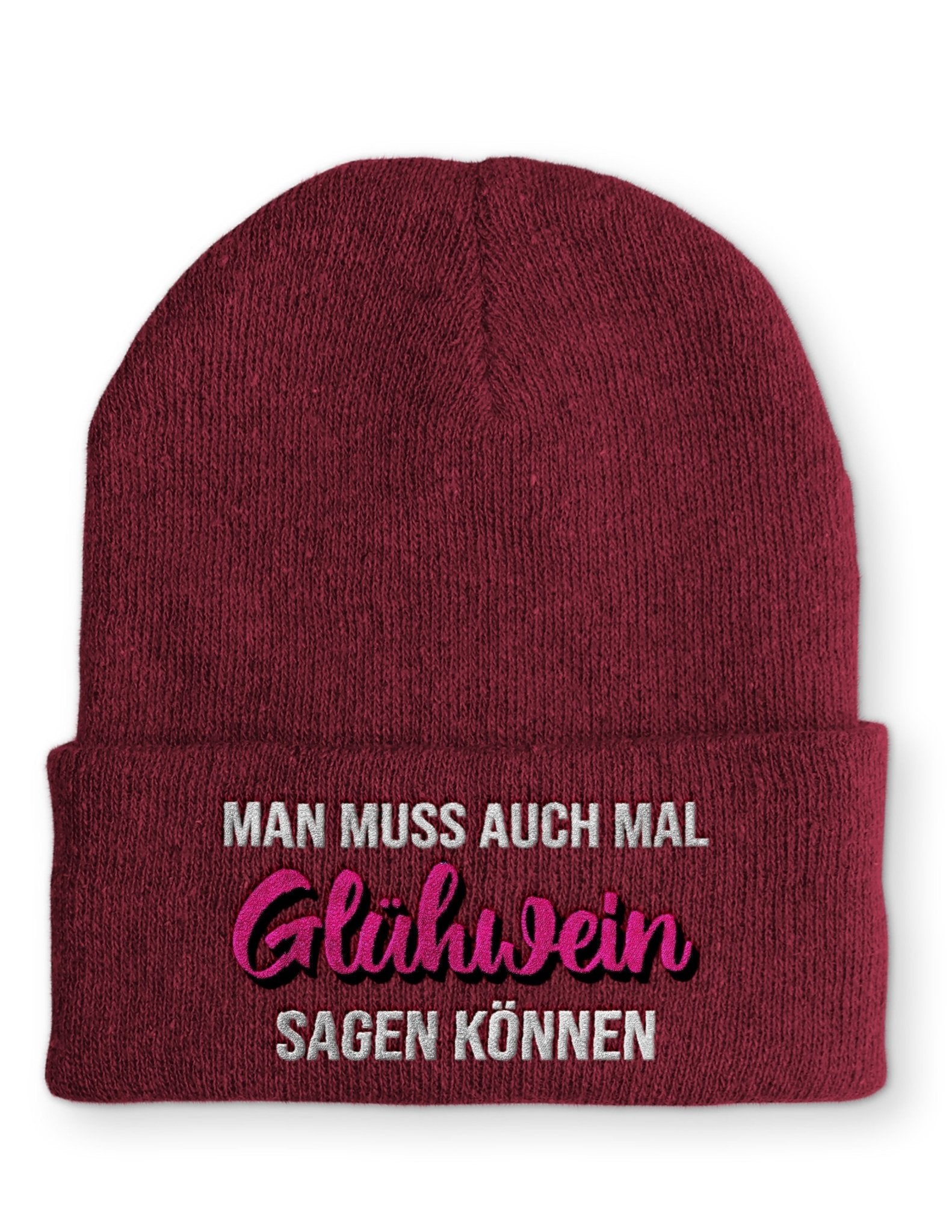 Man muss auch mal Glühwein sagen können Beanie Mütze mit Spruch - tshirtladen - Mütze