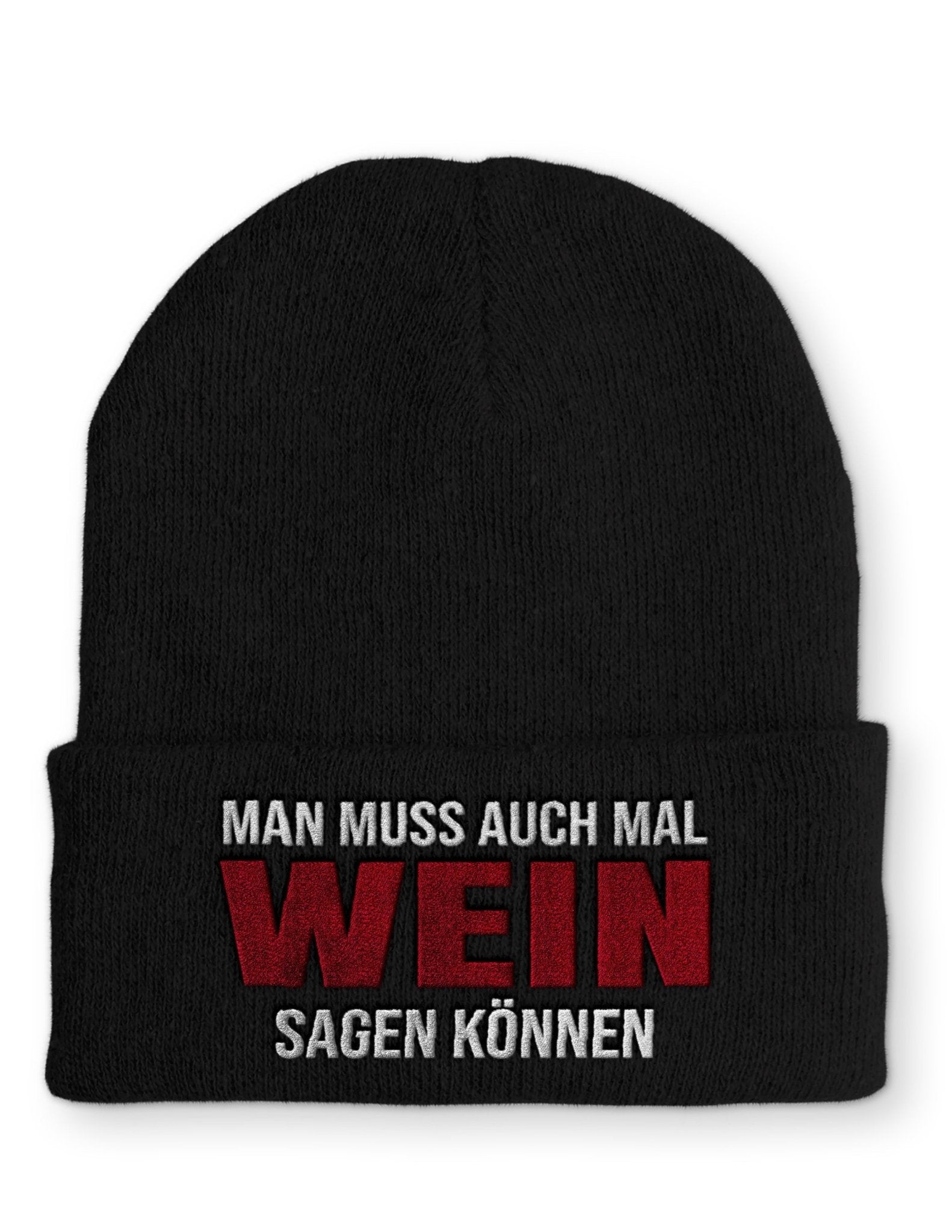 Man muss auch mal Wein sagen können Beanie Mütze mit Spruch - tshirtladen - Mütze