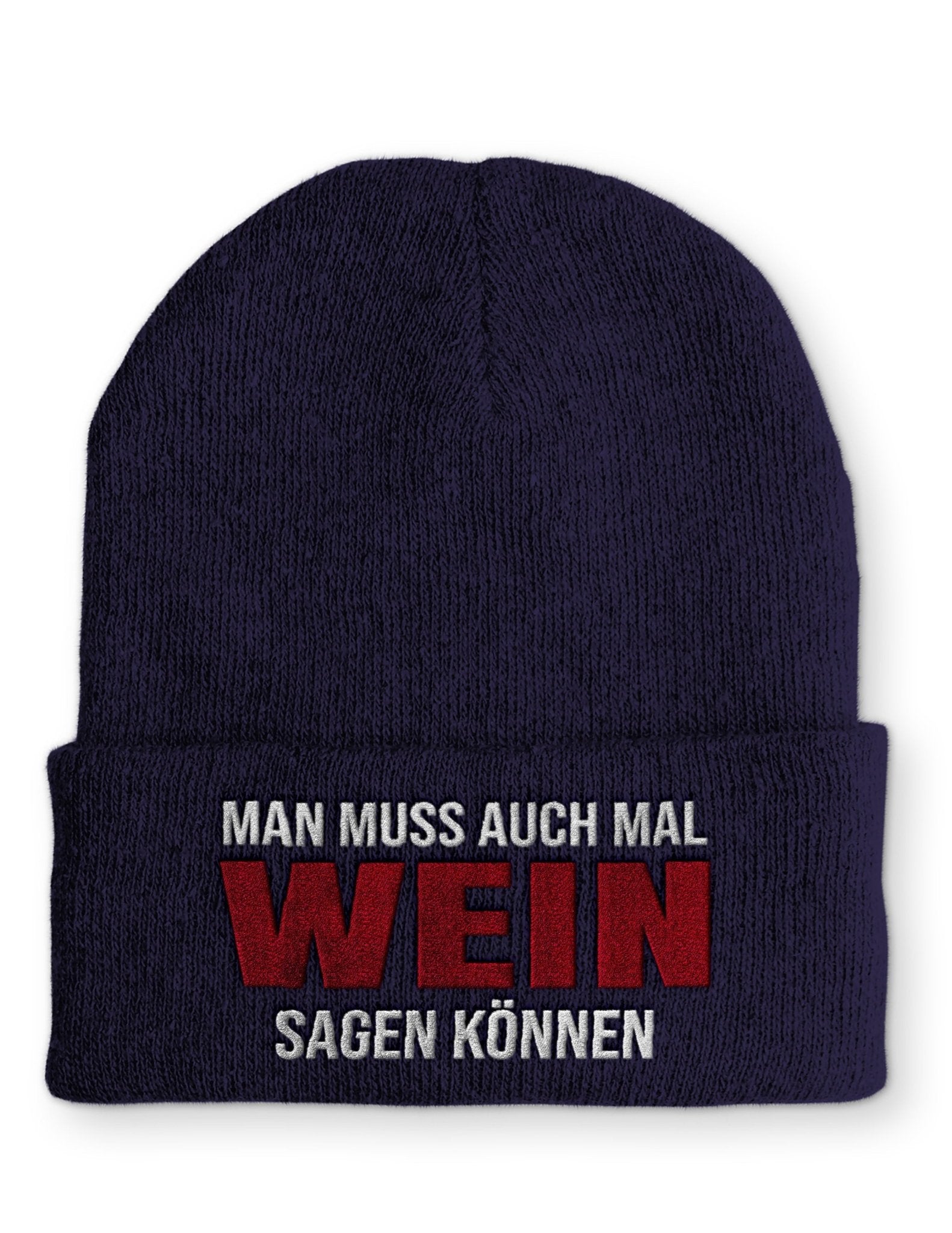 Man muss auch mal Wein sagen können Beanie Mütze mit Spruch - tshirtladen - Mütze